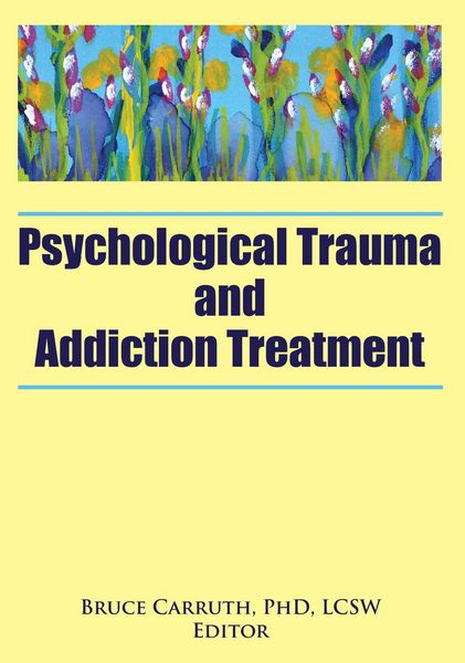 Produktbild: Psychological Trauma and Addiction Treatment