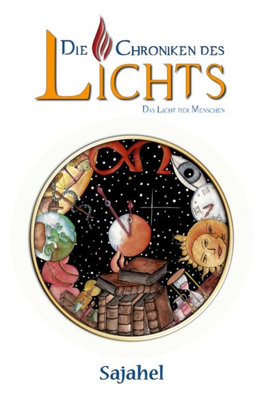 Die Chroniken des Lichts, Taschenbuch von Sajahel Grandl, BoD – Books on Demand, 9783754345337