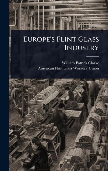 Produktbild: Europe's Flint Glass Industry