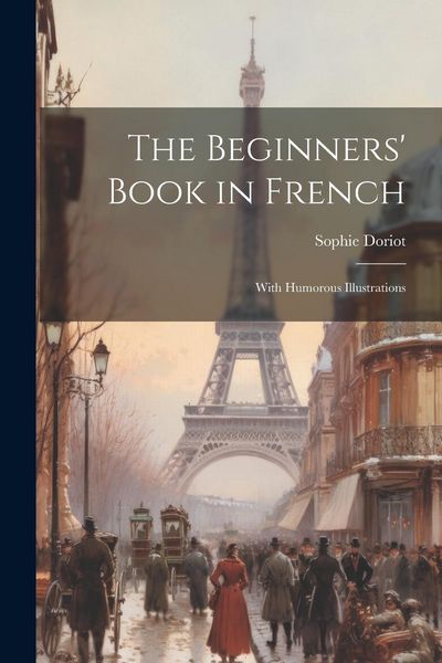 Produktbild: The Beginners' Book in French: With Humorous Illustrations