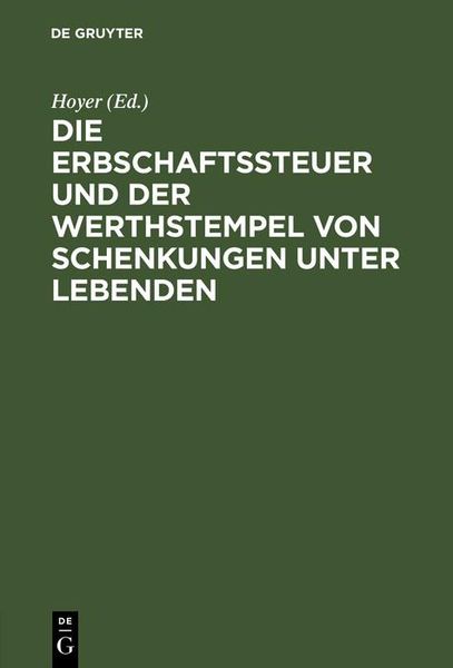 Produktbild: Die Erbschaftssteuer und der Werthstempel von Schenkungen unter Lebenden