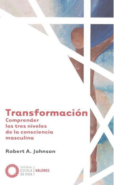Produktbild: Transformaci&oacute;n : comprender los tres niveles de la consciencia masculina