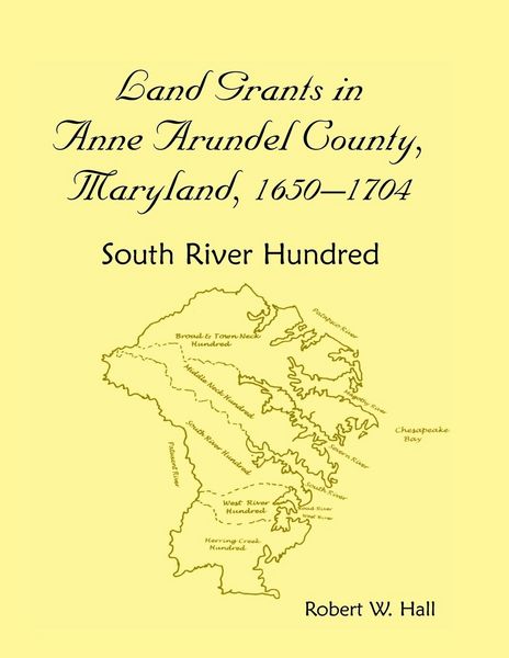Produktbild: Land Grants in Anne Arundel County, Maryland, 1650-1704