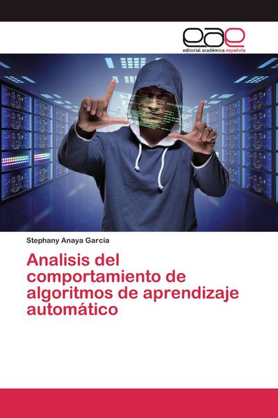 Produktbild: Analisis del comportamiento de algoritmos de aprendizaje autom&aacute;tico