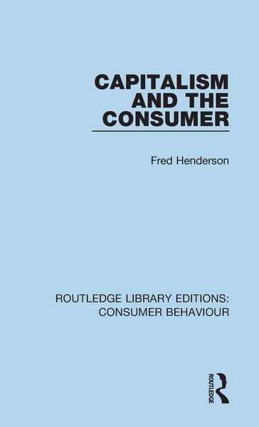 Produktbild: Capitalism and the Consumer (RLE Consumer Behaviour)