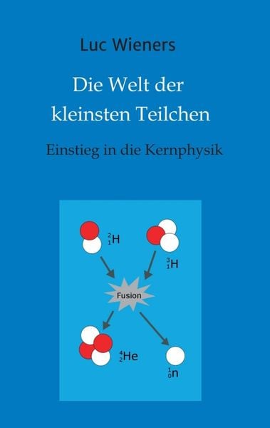 Produktbild: Die Welt der kleinsten Teilchen