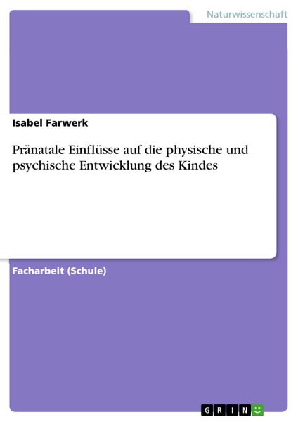 Produktbild: Pr&auml;natale Einfl&uuml;sse auf die physische und psychische Entwicklung des Kindes