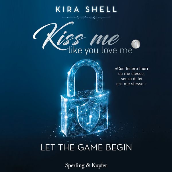 Produktbild: Kiss me like you love me 1: Let the game begin