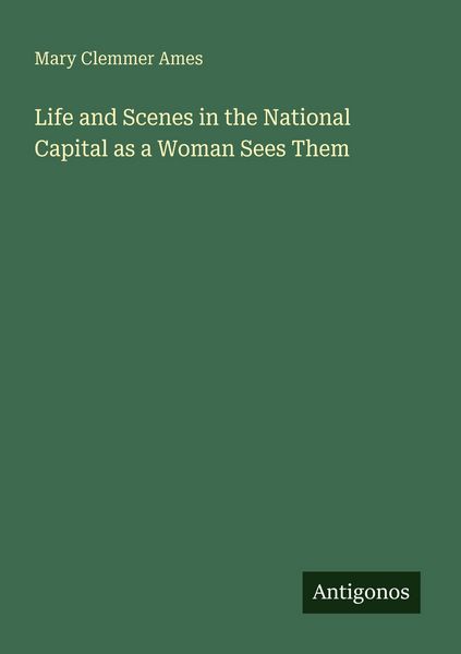 Produktbild: Life and Scenes in the National Capital as a Woman Sees Them