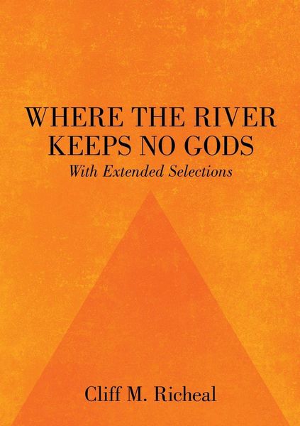 Produktbild: Where the River Keeps No Gods - With Extended Selections