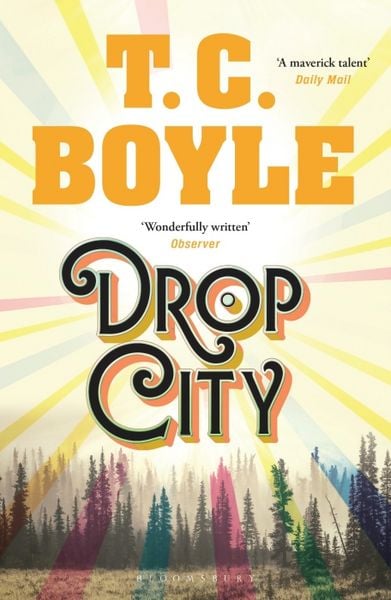 Drop City, Taschenbuch von T. C. Boyle, Bloomsbury Academic, 978-1-5266-0889-5