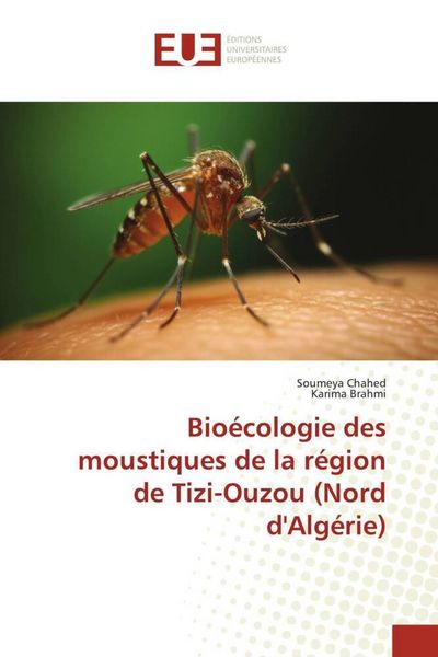 Produktbild: Bio&eacute;cologie des moustiques de la r&eacute;gion de Tizi-Ouzou (Nord d'Alg&eacute;rie)