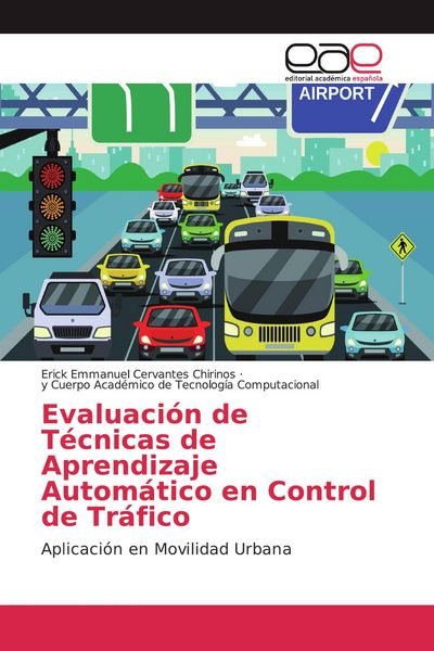 Produktbild: Evaluaci&oacute;n de T&eacute;cnicas de Aprendizaje Autom&aacute;tico en Control de Tr&aacute;fico