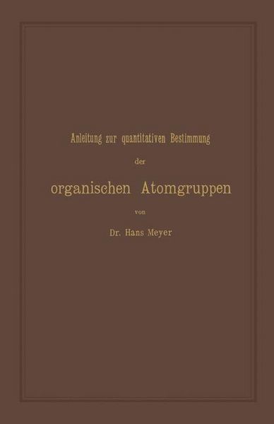 Produktbild: Anleitung zur quantitativen Bestimmung der organischen Atomgruppen