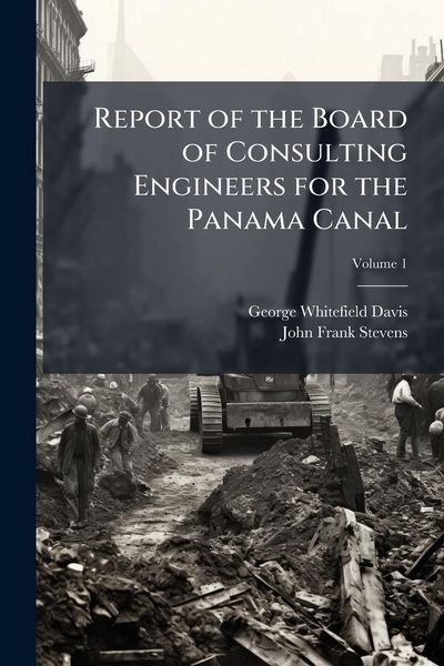 Produktbild: Report of the Board of Consulting Engineers for the Panama Canal