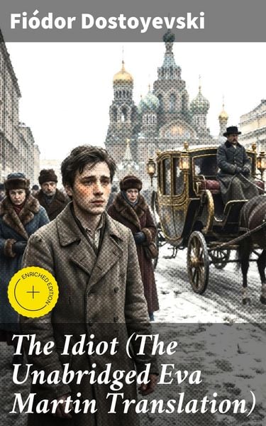 Produktbild: The Idiot (The Unabridged Eva Martin Translation)