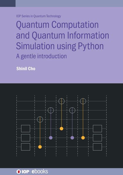 Produktbild: Quantum Computation and Quantum Information Simulation using Python
