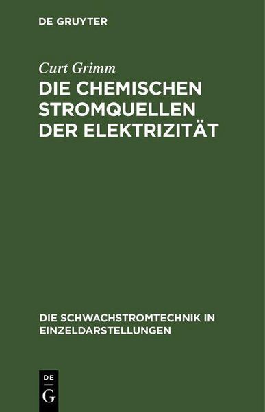 Produktbild: Die Chemischen Stromquellen der Elektrizit&auml;t