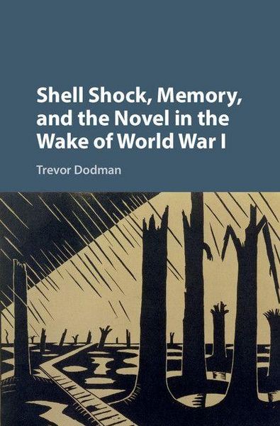 Produktbild: Shell Shock, Memory, and the Novel in the Wake of World War I