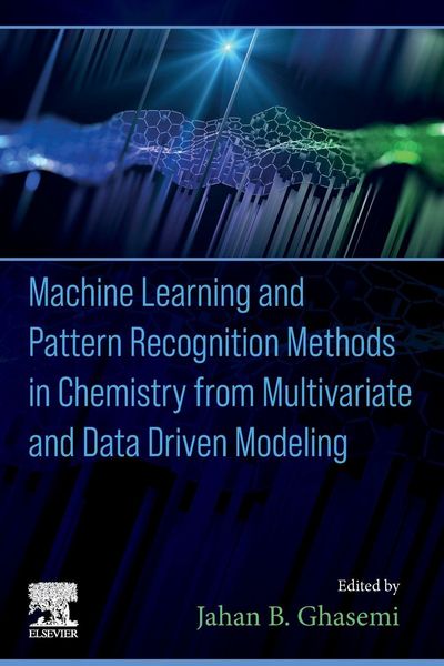Produktbild: Machine Learning and Pattern Recognition Methods in Chemistry from Multivariate and Data Driven Modeling