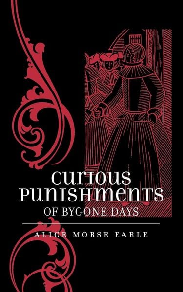 Produktbild: Curious Punishments of Bygone Days