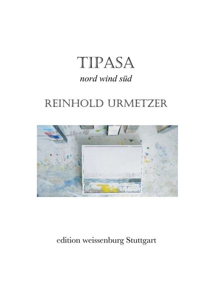 Tipasa, Taschenbuch von Reinhold Urmetzer, Tredition, 9783847286875