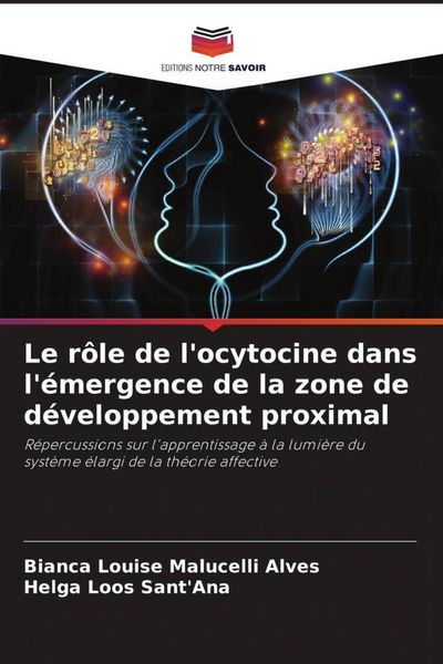 Produktbild: Le r&ocirc;le de l'ocytocine dans l'&eacute;mergence de la zone de d&eacute;veloppement proximal