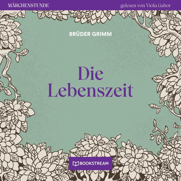 Die Lebenszeit - Brüder Grimm, Audio, 9783991242062