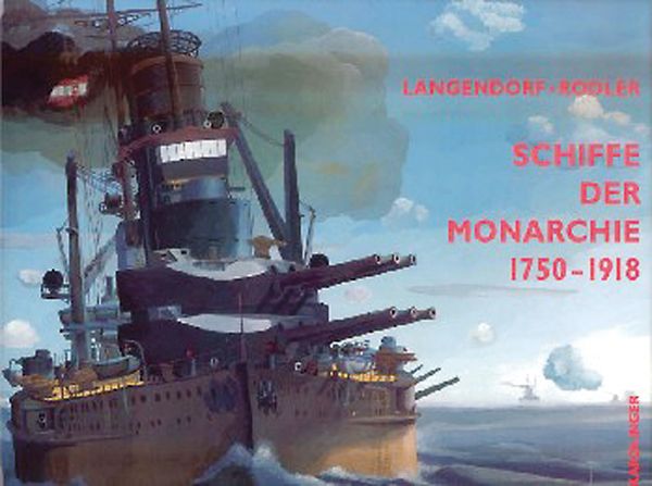 Produktbild: Schiffe der Monarchie 1750-1918 /Ships of the Monarchy