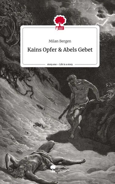 Produktbild: Kains Opfer & Abels Gebet. Life is a Story - story.one