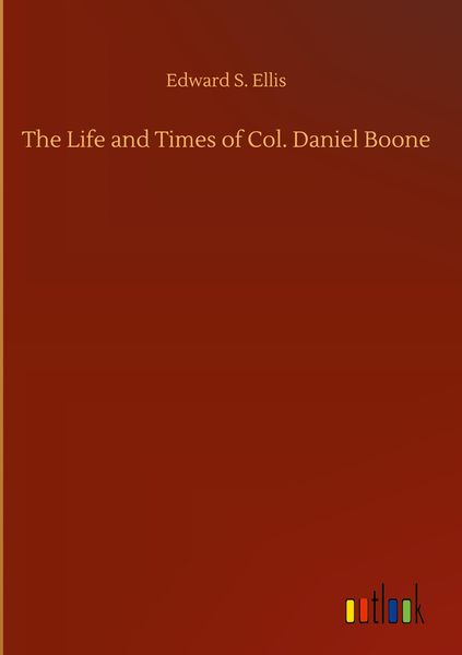 Produktbild: The Life and Times of Col. Daniel Boone