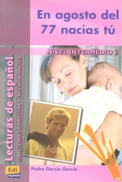 Produktbild: En agosto del 77 nac&iacute;as t&uacute;, nivel intermedio