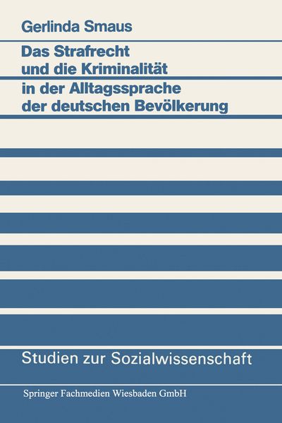 Produktbild: Das Strafrecht und die Kriminalität in der Alltagssprache der deutschen Bevölkerung