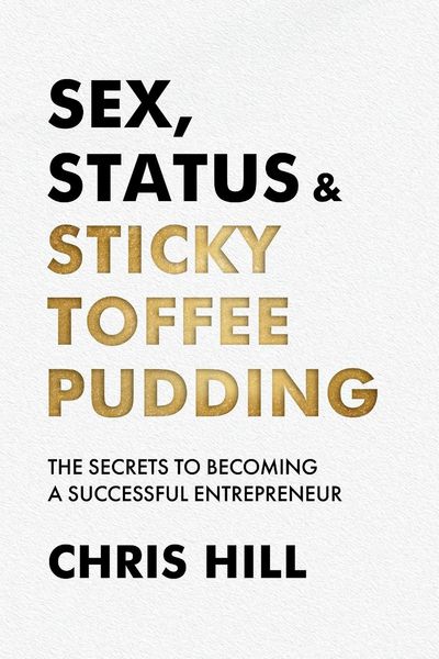 Produktbild: Sex, Status & Sticky Toffee Pudding