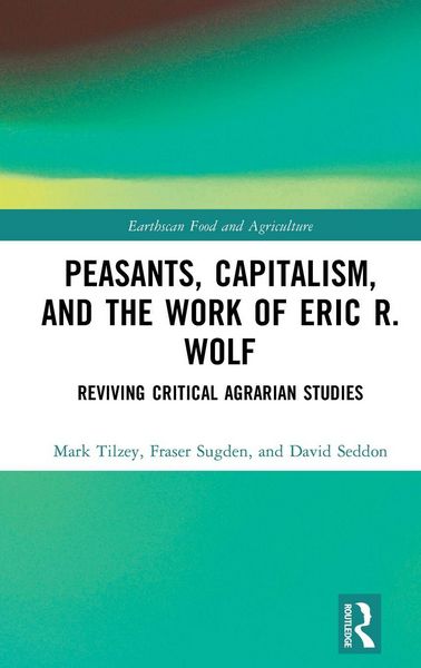 Produktbild: Peasants, Capitalism, and the Work of Eric R. Wolf