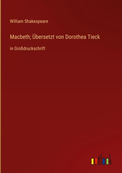 Produktbild: Macbeth; &Uuml;bersetzt von Dorothea Tieck
