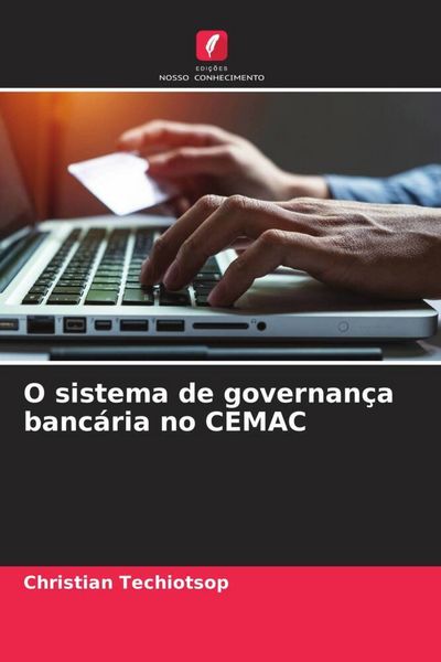Produktbild: O sistema de governan&ccedil;a banc&aacute;ria no CEMAC