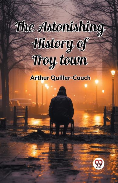Produktbild: The Astonishing History of Troy Town