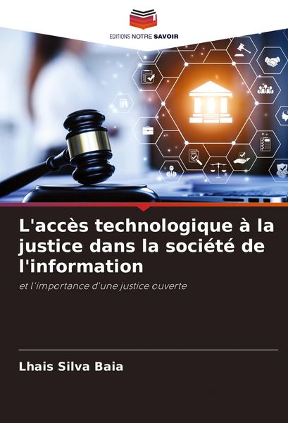 Produktbild: L'acc&egrave;s technologique &agrave; la justice dans la soci&eacute;t&eacute; de l'information