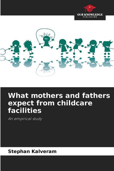 Produktbild: What mothers and fathers expect from childcare facilities