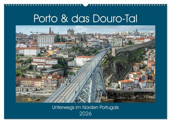 Produktbild: Porto & das Douro-Tal (Wandkalender 2026 DIN A2 quer), CALVENDO Monatskalender