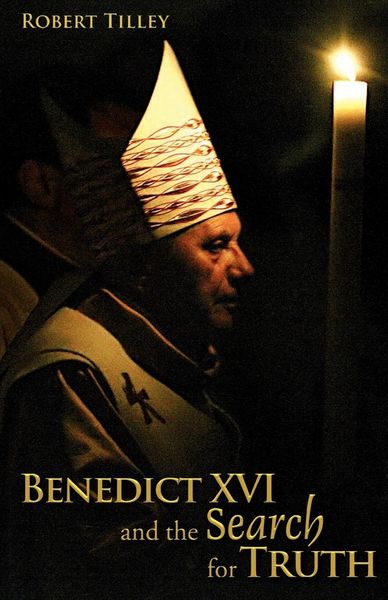 Produktbild: Tilley, R: Benedict XVI and the Search for Truth