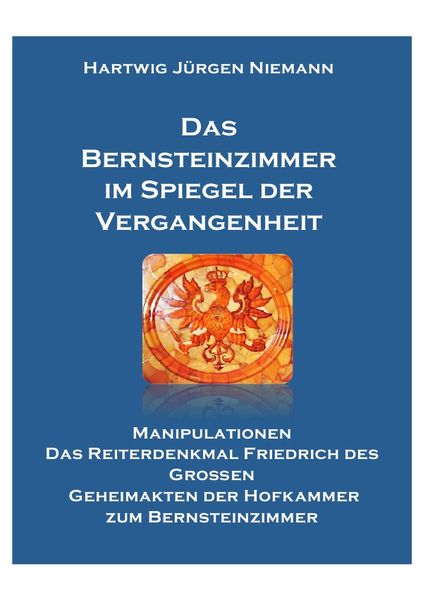 Produktbild: Das Bernsteinzimmer im Spiegel der Vergangenheit