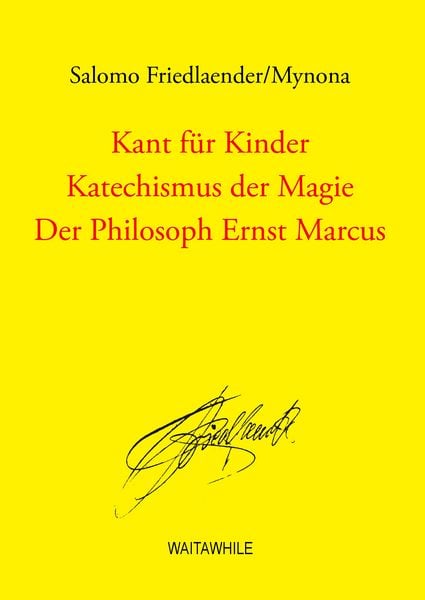 Produktbild: Kant f&uuml;r Kinder / Katechismus der Magie / Der Philosoph Ernst Marcus