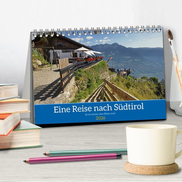 Produktbild: Eine Reise nach S&uuml;dtirol - Es ist immer eine Reise wert (Tischkalender 2026 DIN A5 quer), CALVENDO Monatskalender