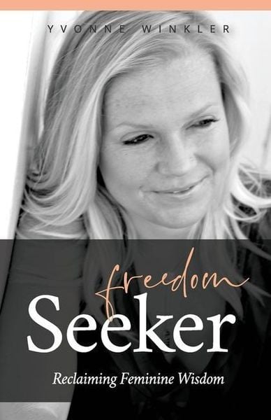 Produktbild: Freedom Seeker: Reclaiming Feminine Wisdom