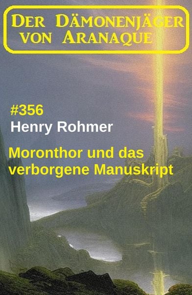 Produktbild: Moronthor und das verborgene Manuskript: Der D&auml;monenj&auml;ger von Aranaque 356