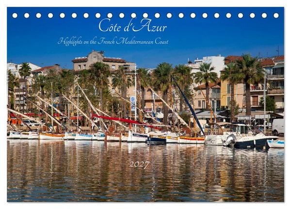Produktbild: C&ocirc;te d'Azur Highlights on the French Mediterranean Coast (Desk Calendar 2027 DIN A5 landscape), CALVENDO 12 Month DeskCalendar