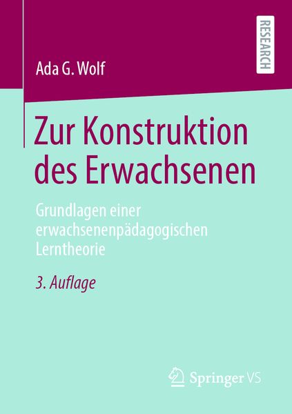 Zur Konstruktion des Erwachsenen, Taschenbuch von Ada G. Wolf, Springer Fachmedien Wiesbaden GmbH, 9783658347154