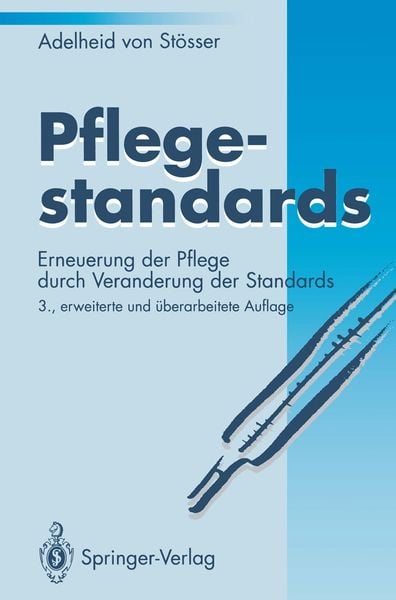 Pflegestandards, Taschenbuch von Adelheid Stösser, Springer Berlin, 9783540581246
